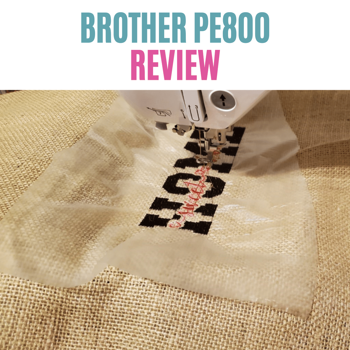 Brother PE800 Embroidery machine review