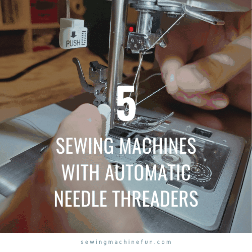 Best Self-Threading Sewing Machine Reviews