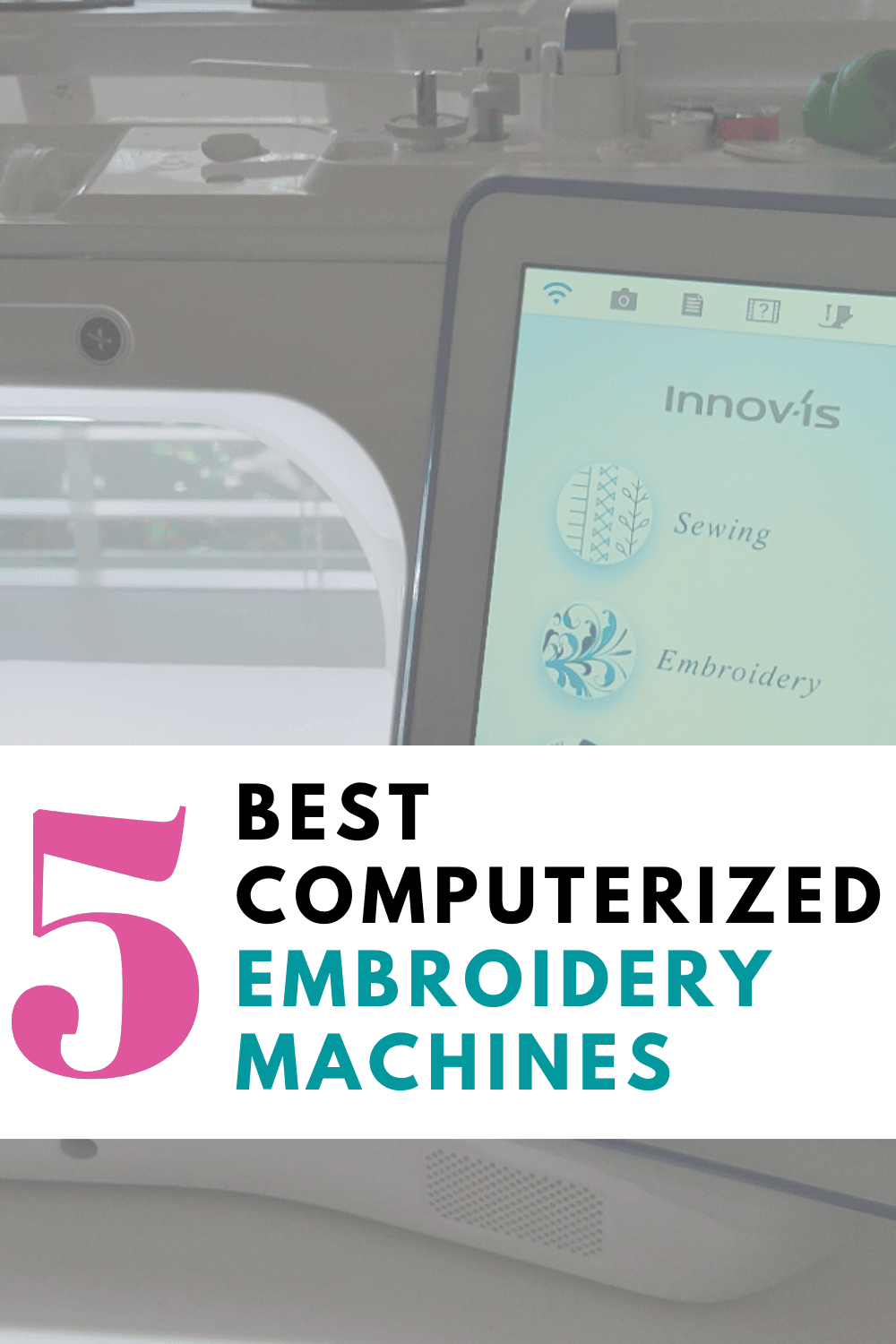 Best Computerized Embroidery Machines