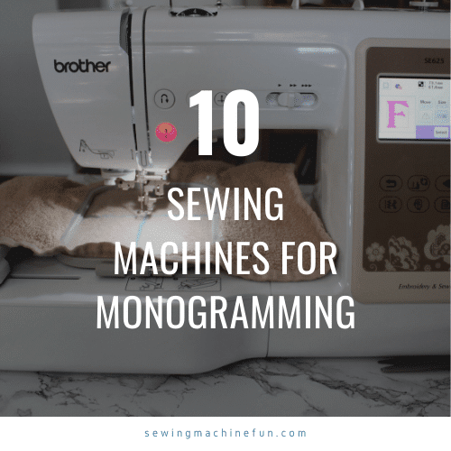 best sewing machines for monogramming