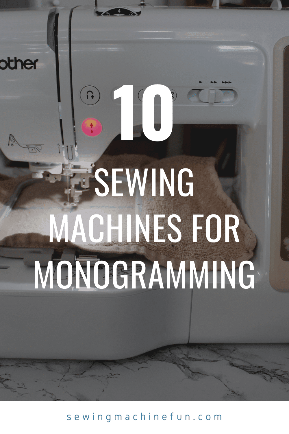 best sewing machine for monogramming