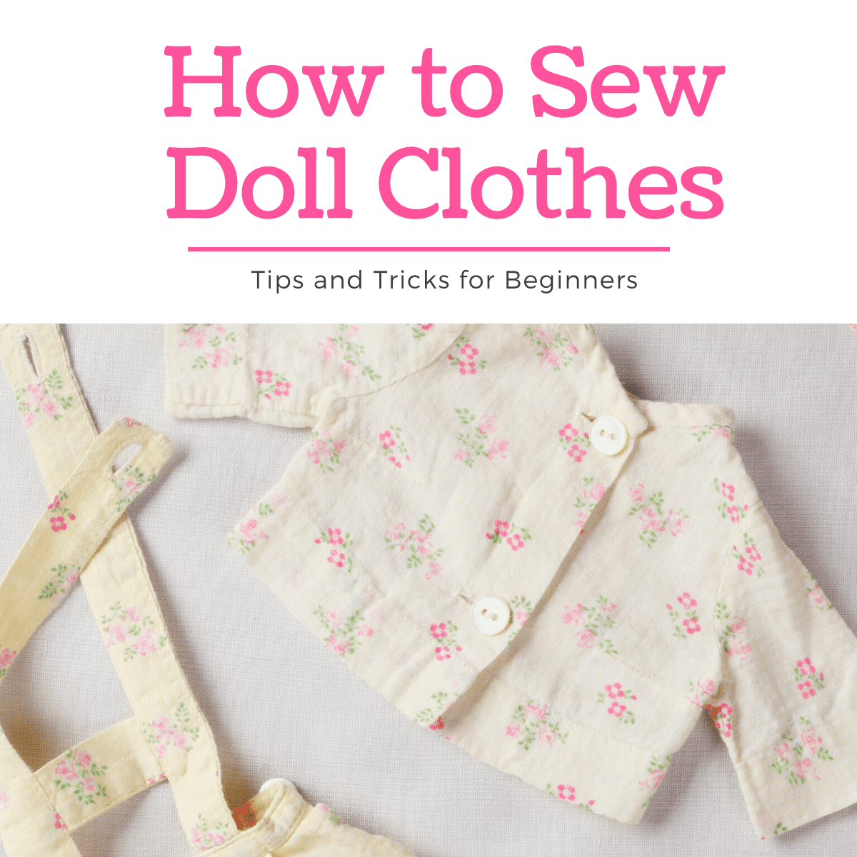 Learn How to Sew Doll Clothes