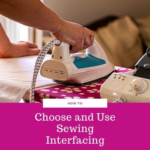 How to Choose and Use Interfacing in Sewing