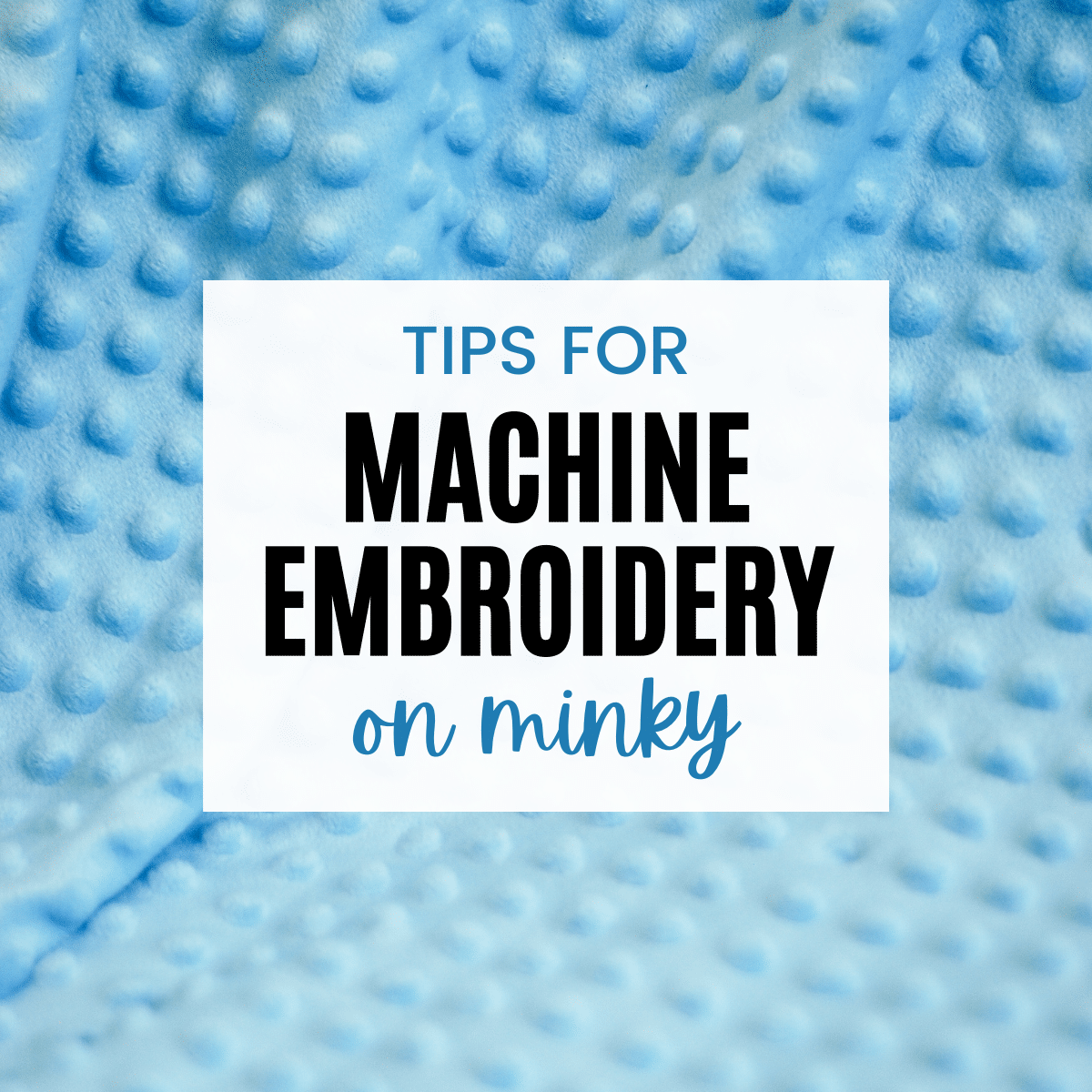 machine embroidery on minky