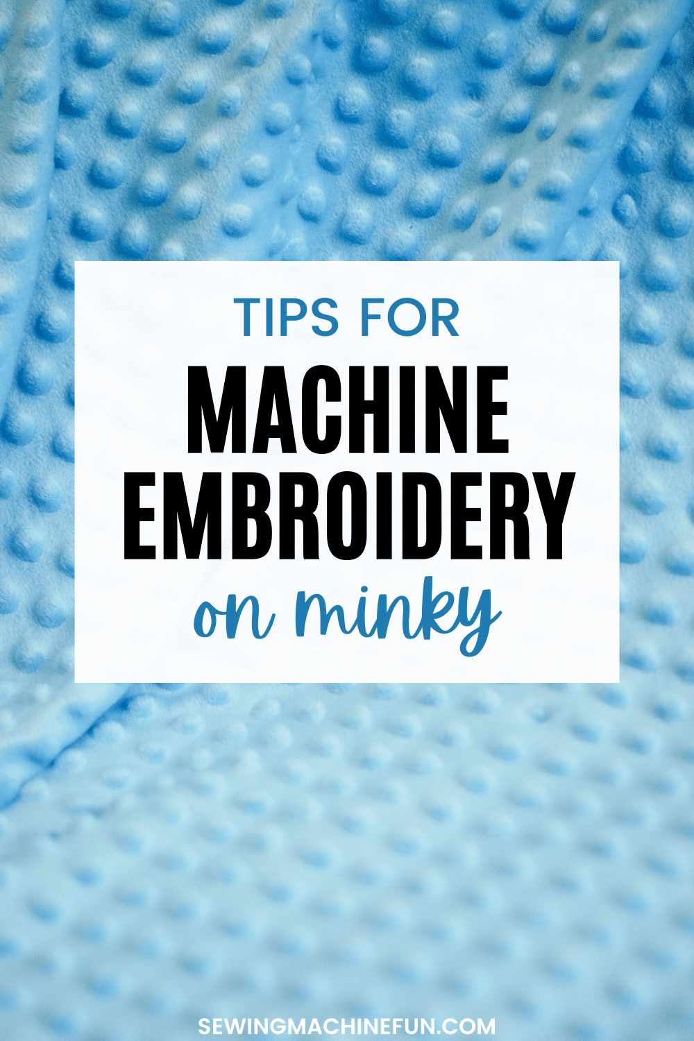 how to embroider on minky fabric