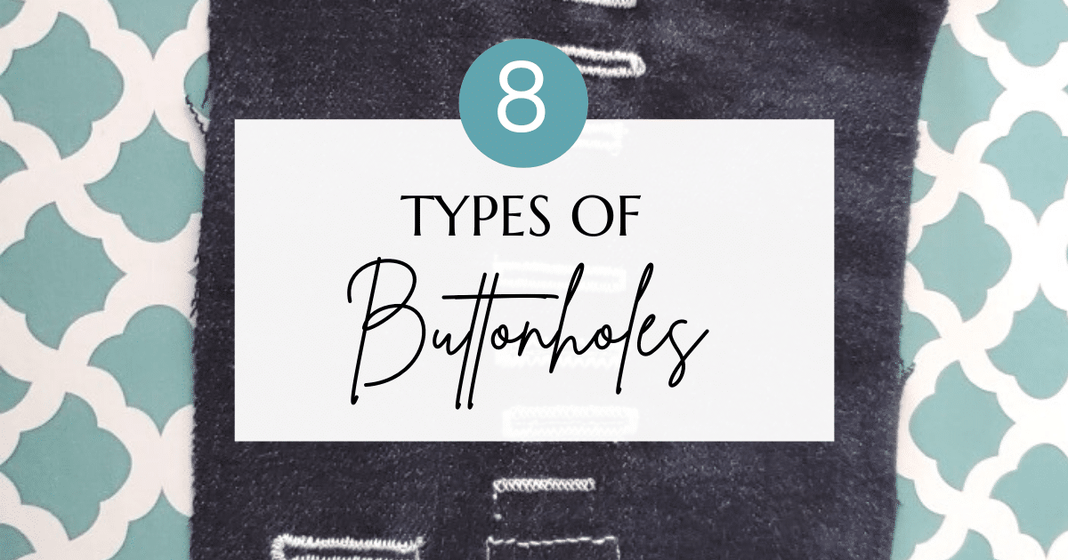 types of buttonholes in sewing