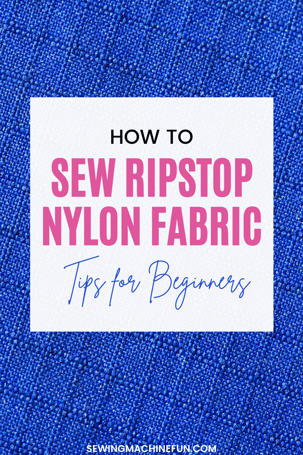 tips for sewing ripstop nylon fabric