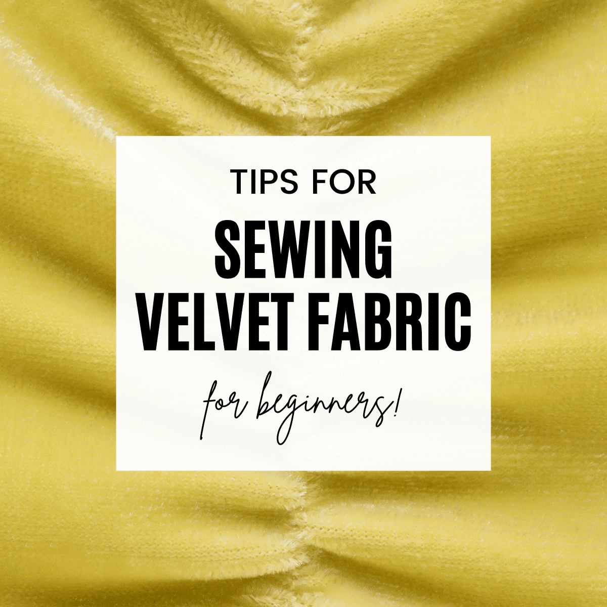 tips for sewing velvet fabric