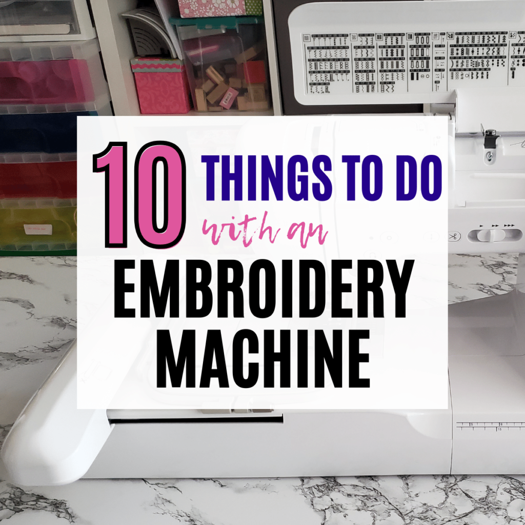 what can you use an embroidery machine to do