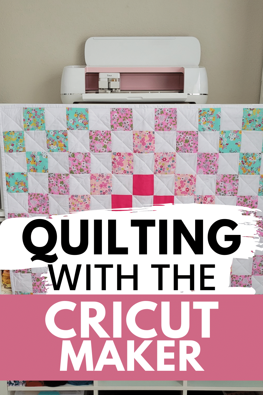 cricut maker for quilting