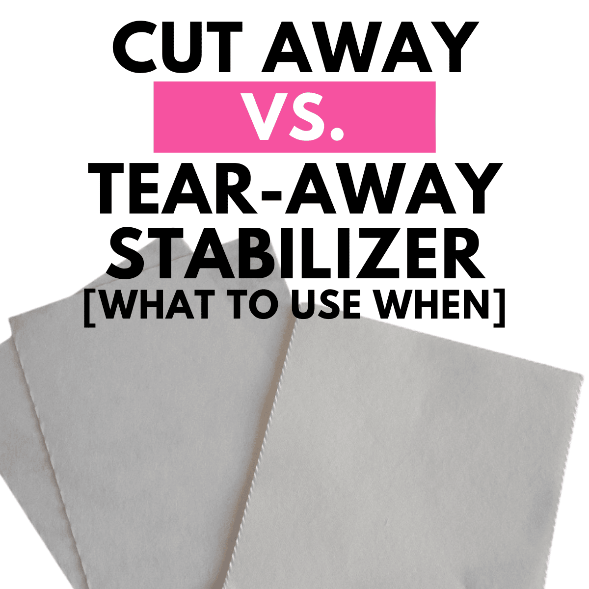 tear away vs. cut away stabilizer