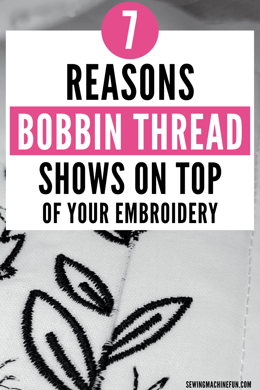 why is my bobbin thread showing on top of my embroidery