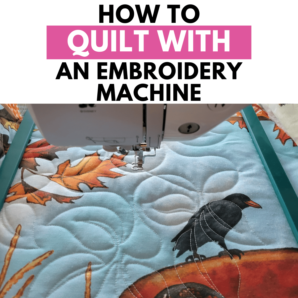 how to quilt on an embroidery machine