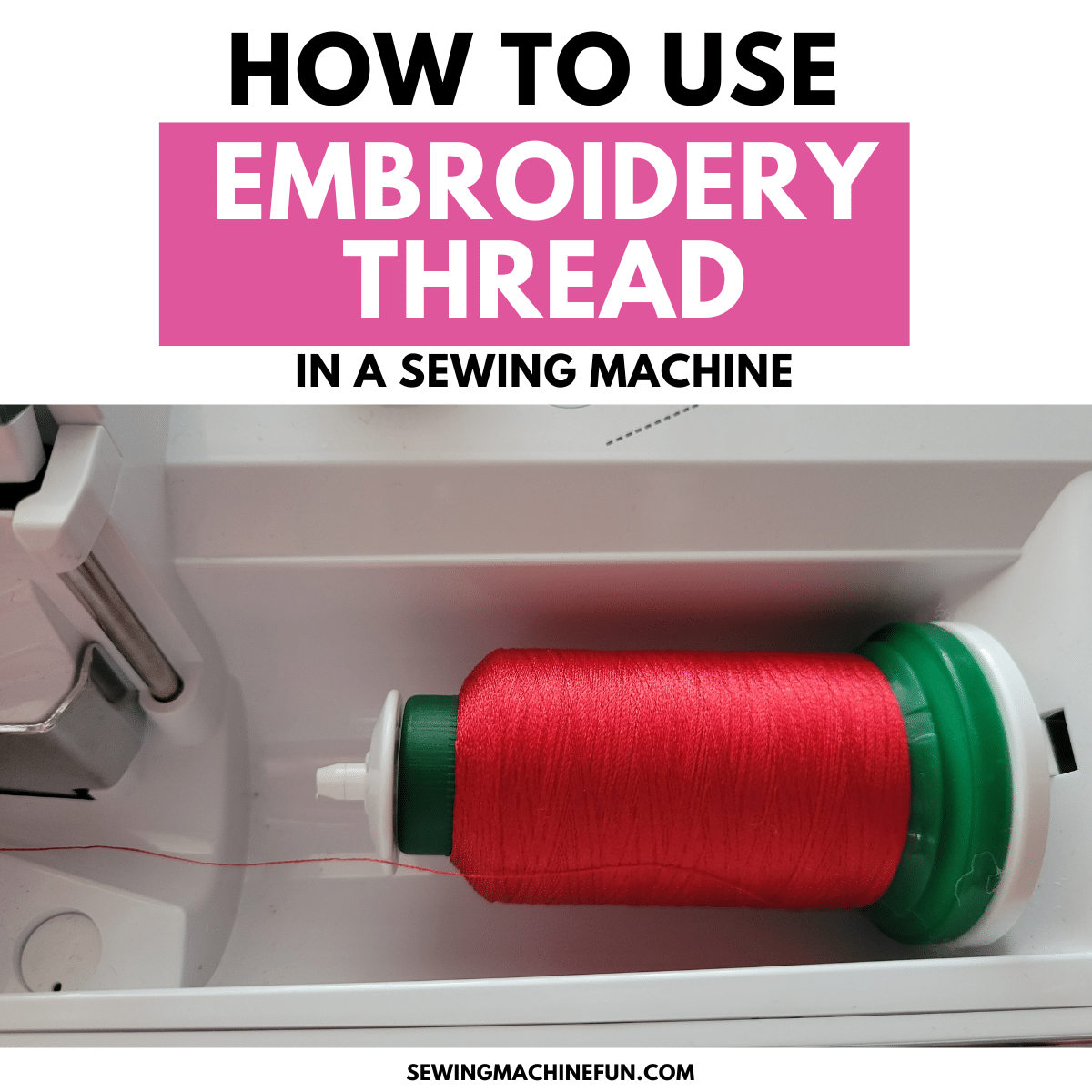 can you use embroidery thread on a sewing machine