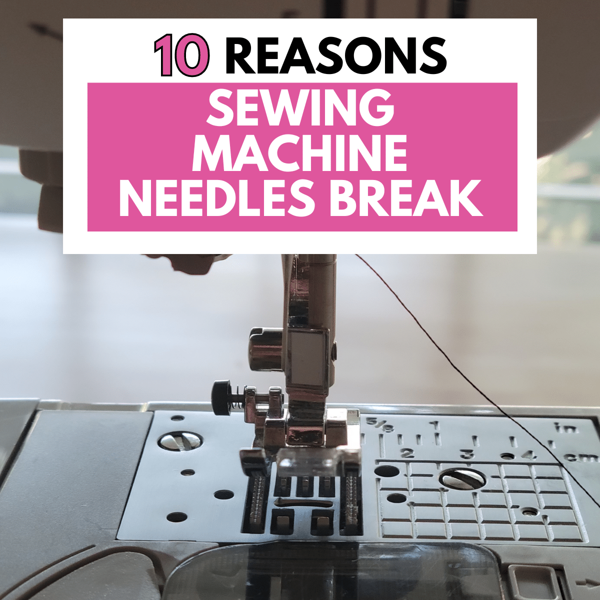 sewing needle keeps breaking