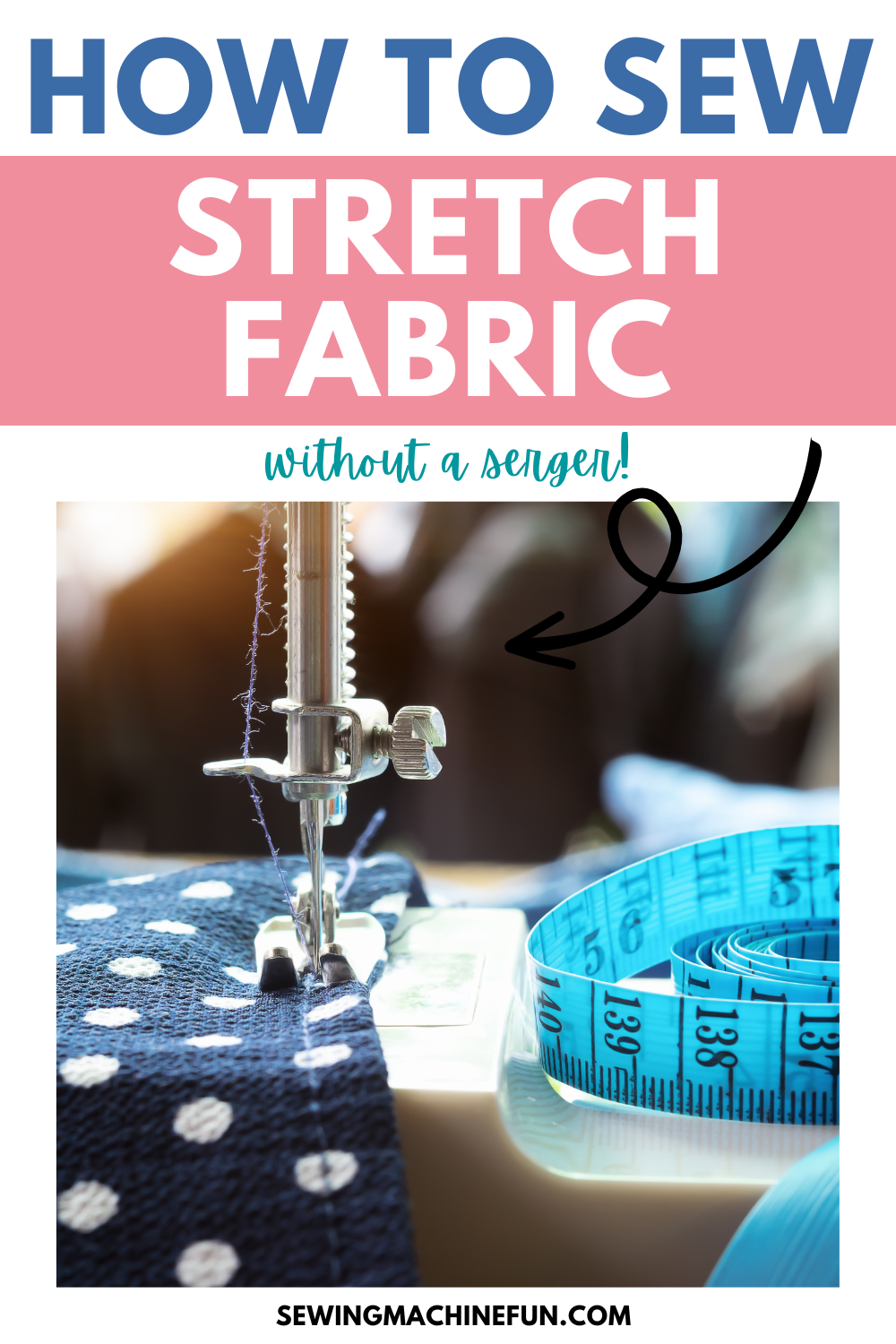 how to sew stretch fabric with a sewing machine